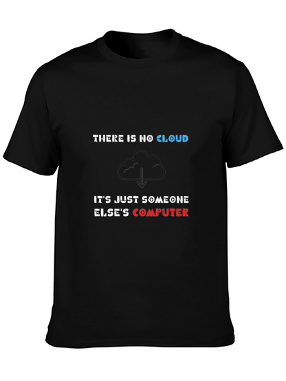 There is No Cloud Funny IT T-Shirt
