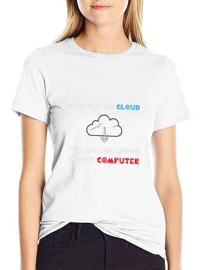 There is No Cloud Funny IT T-Shirt