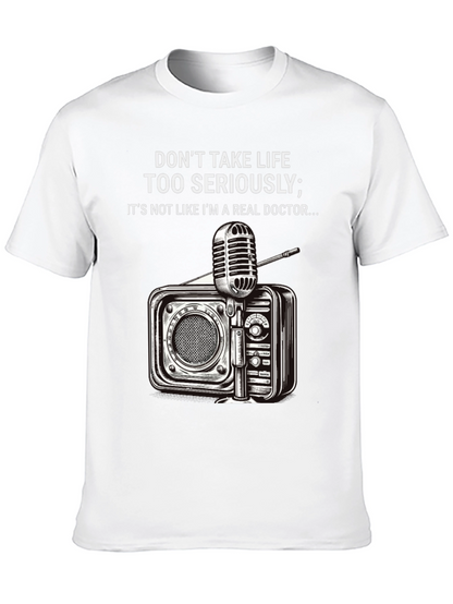 Dont Take Life Too Seriously Graphic T-Shirt