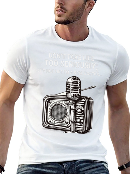 Dont Take Life Too Seriously Graphic T-Shirt
