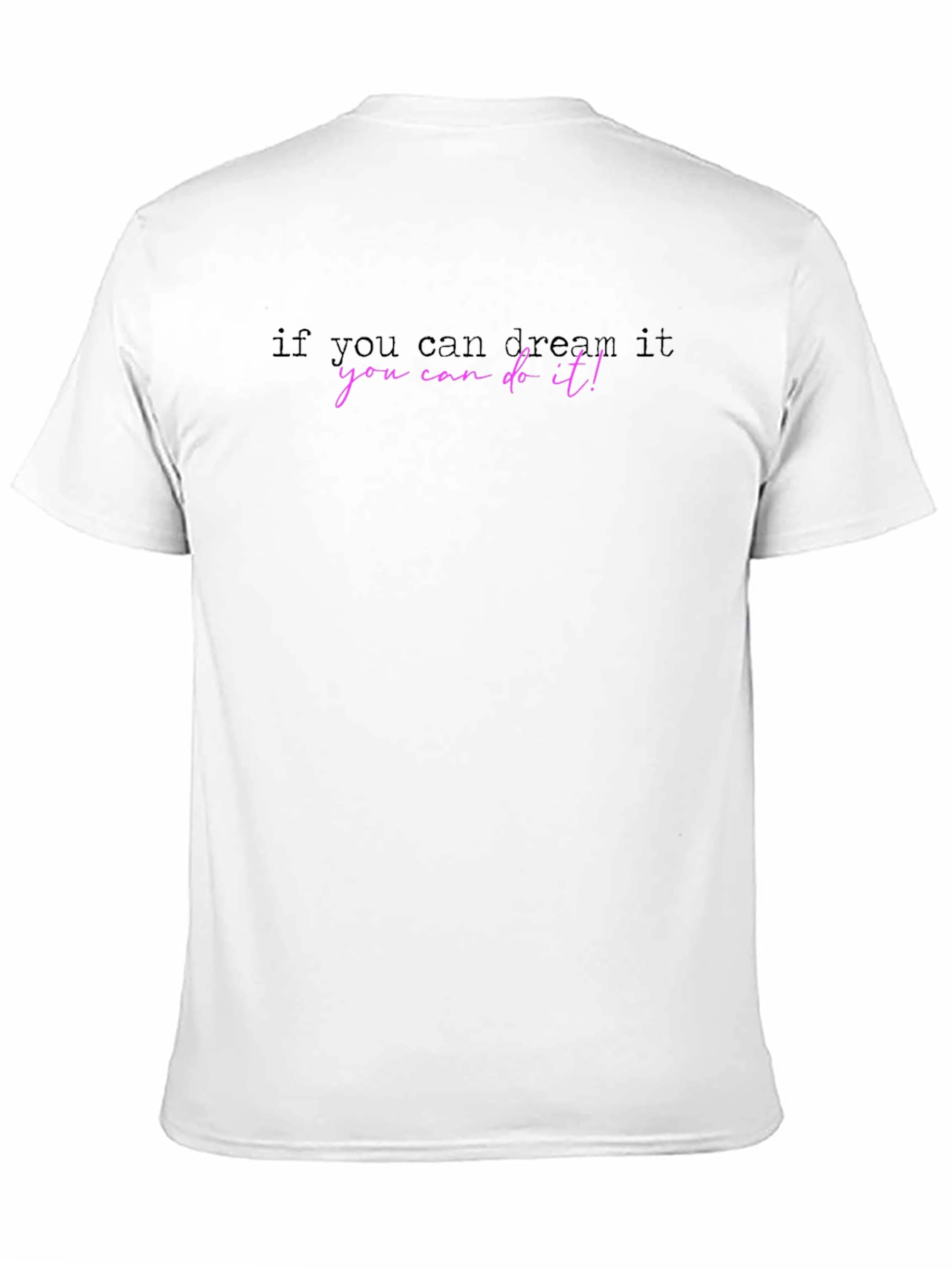 Dream It Do It! Graphic Tee