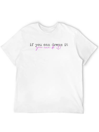Dream It Do It! Graphic Tee