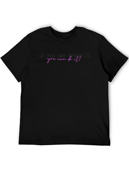 Dream It Do It! Graphic Tee