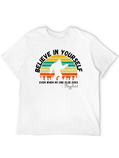 Believe In Yourself Bigfoot T-Shirt