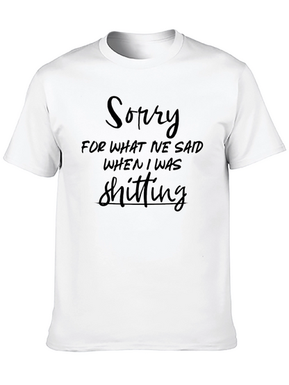Sorry For What I Said Black T-Shirt