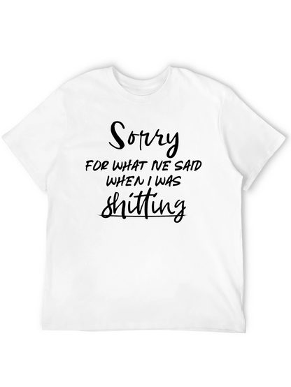 Sorry For What I Said Black T-Shirt