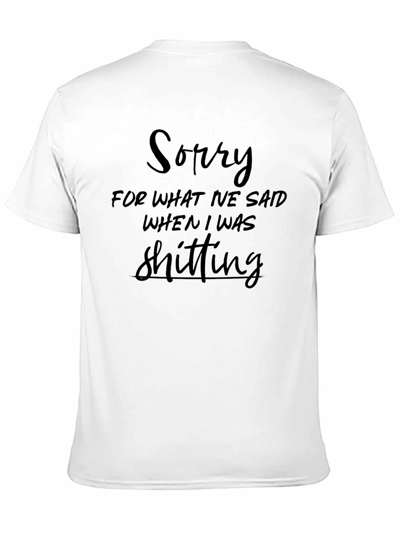 Sorry For What I Said Black T-Shirt