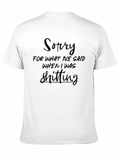 Sorry For What I Said Black T-Shirt