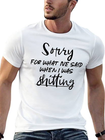 Sorry For What I Said Black T-Shirt