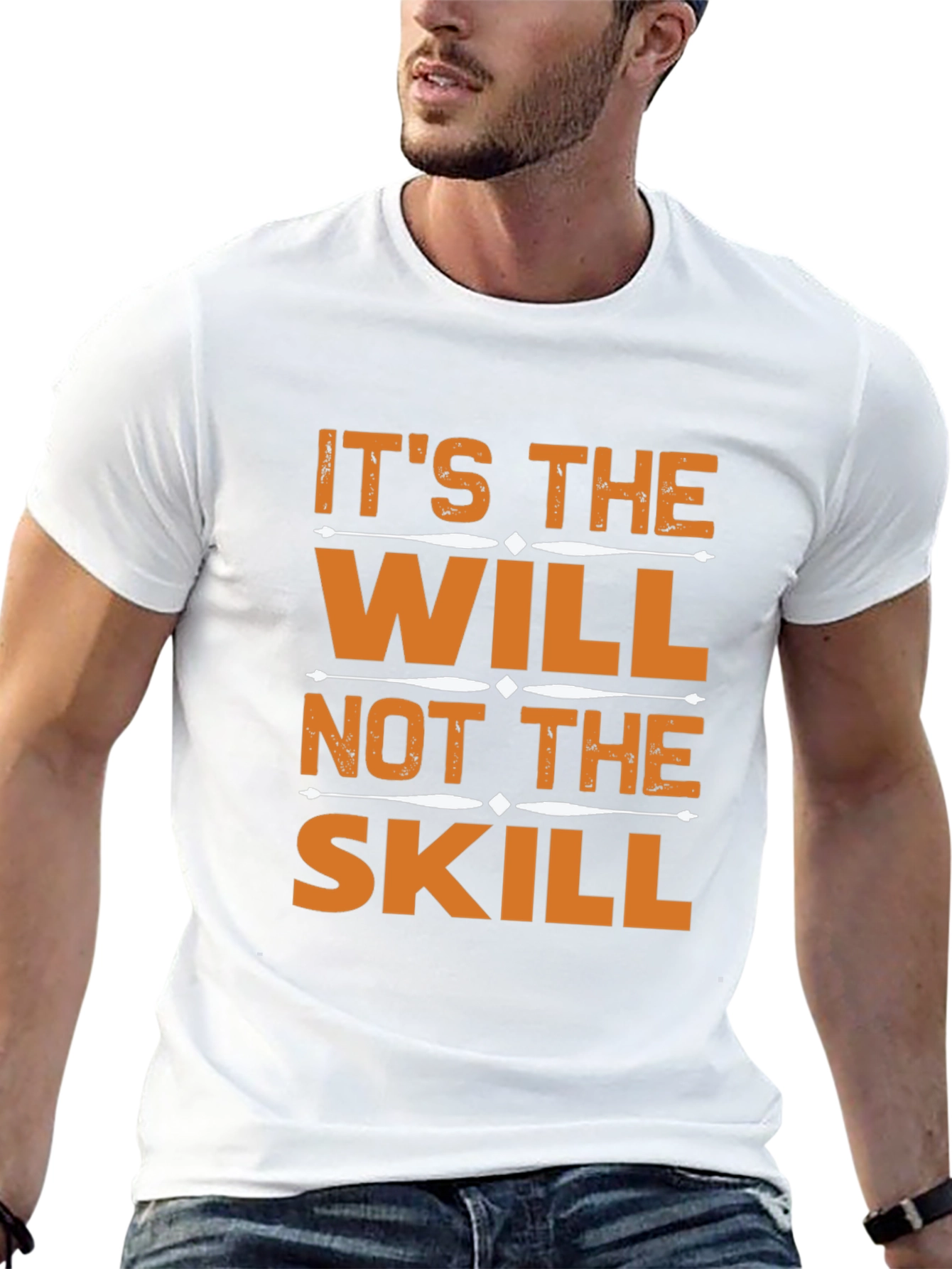 Its the Will Not the Skill T-Shirt
