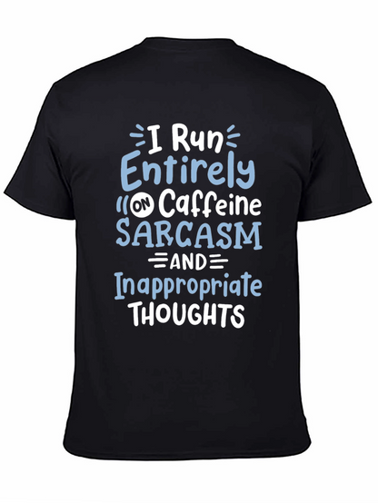 I Run on Caffeine Sarcasm T-Shirt
