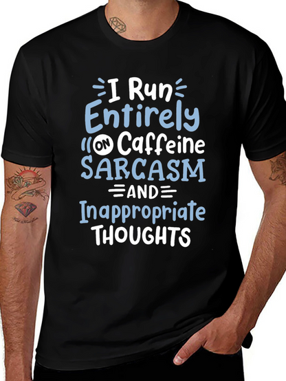 I Run on Caffeine Sarcasm T-Shirt
