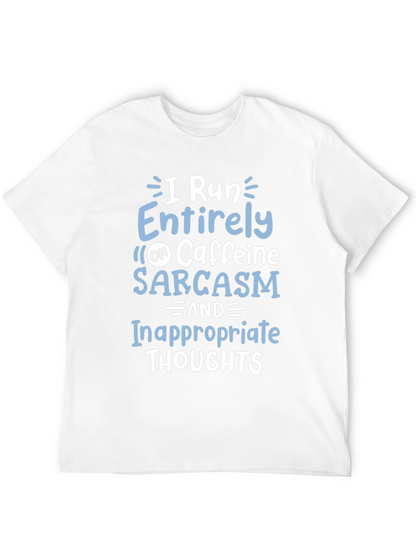 I Run on Caffeine Sarcasm T-Shirt