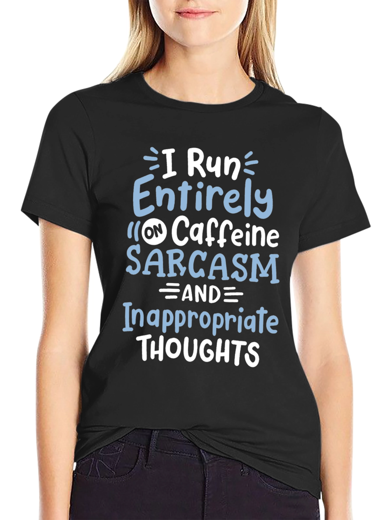 I Run on Caffeine Sarcasm T-Shirt
