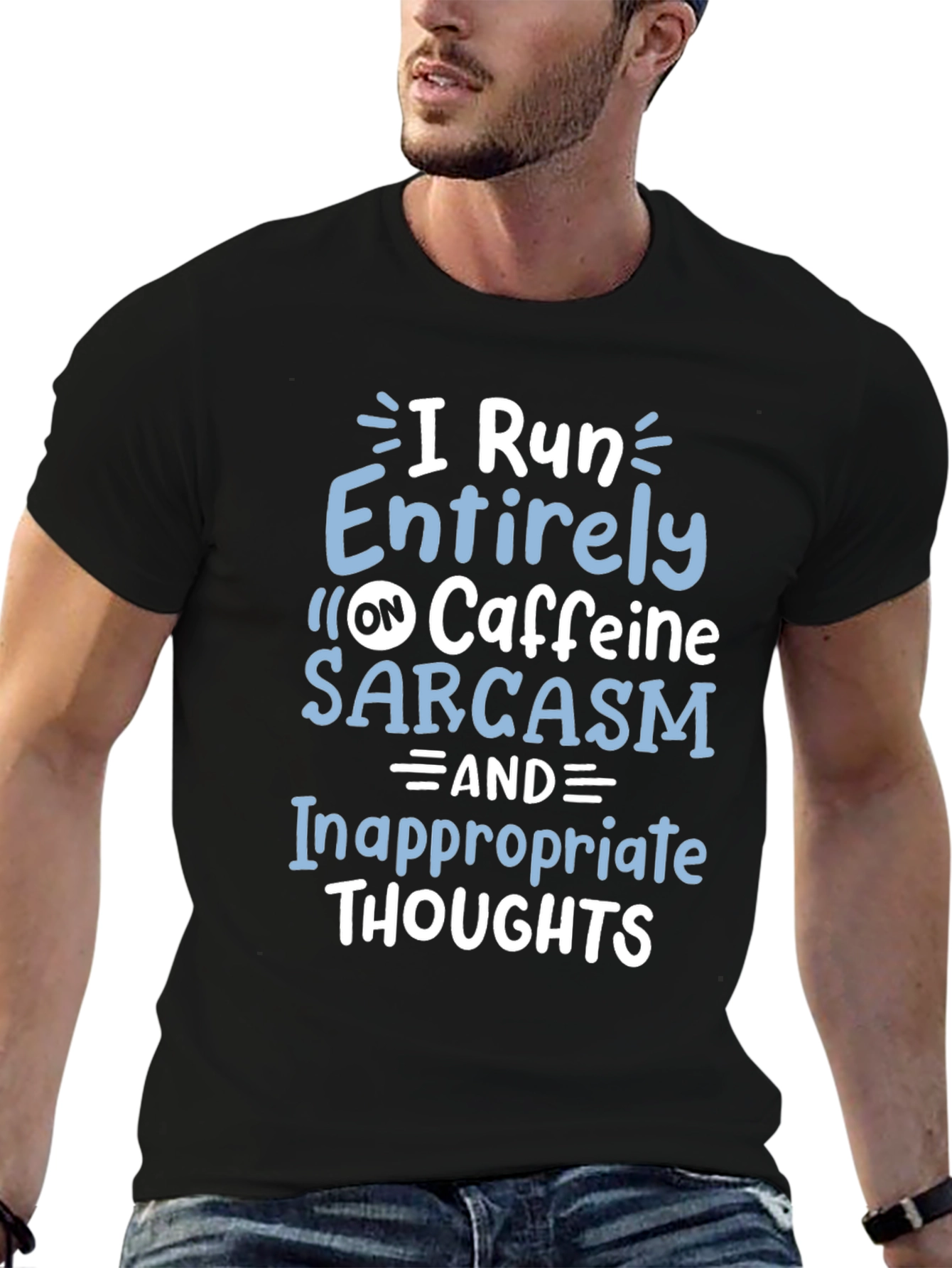 I Run on Caffeine Sarcasm T-Shirt