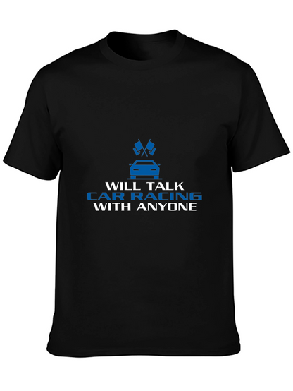 Car Racing T-Shirt - Talk Car Racing With Anyone