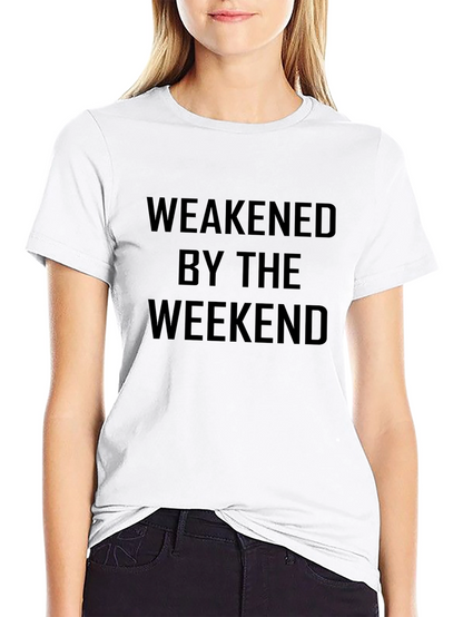 Weakened By The Weekend Mens T-Shirt