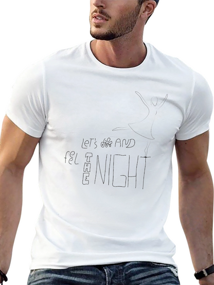 Black T-Shirt: Lets Get Lost and Feel the Night