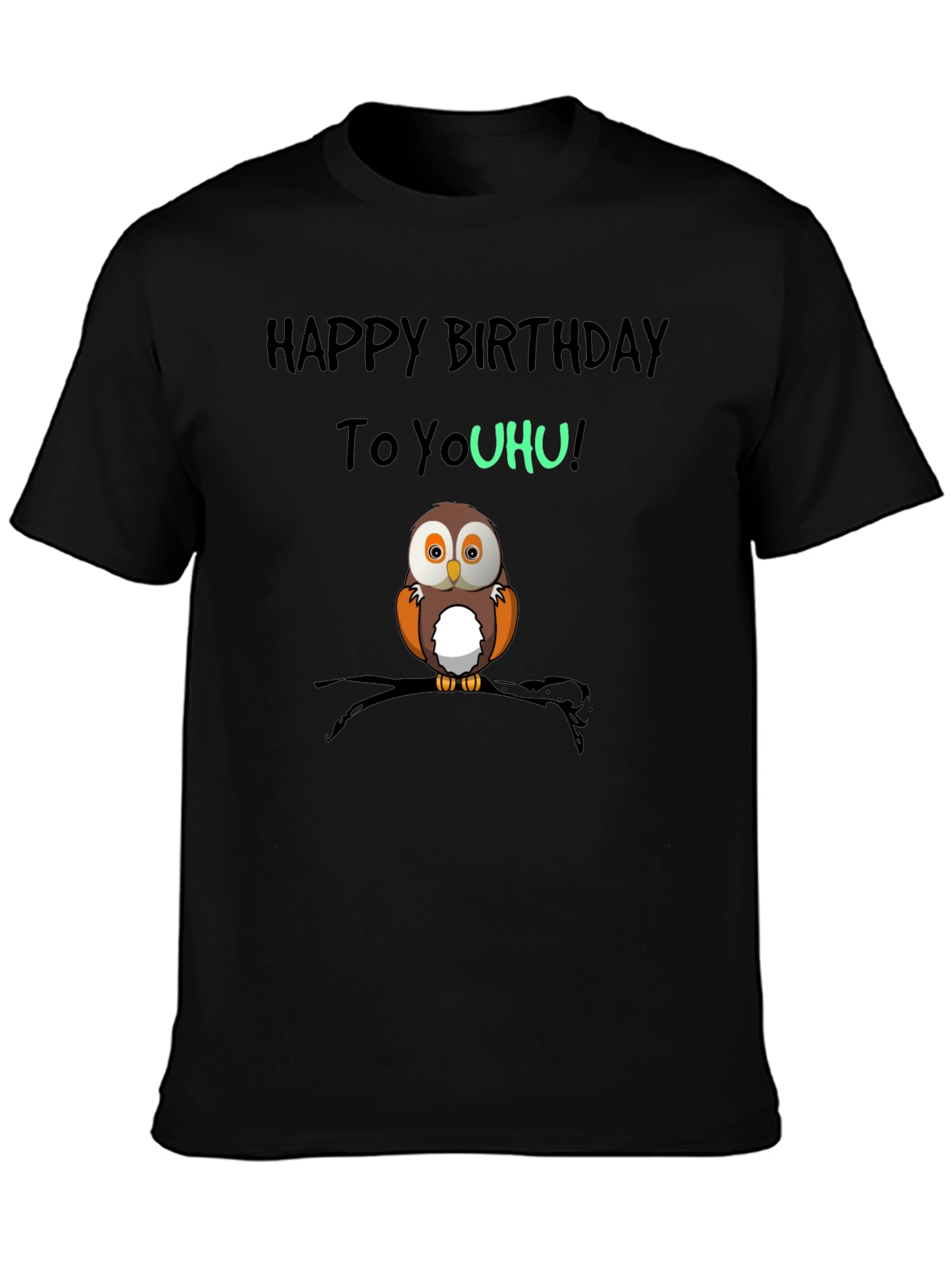 Happy Birthday To YouHU! Owl T-Shirt