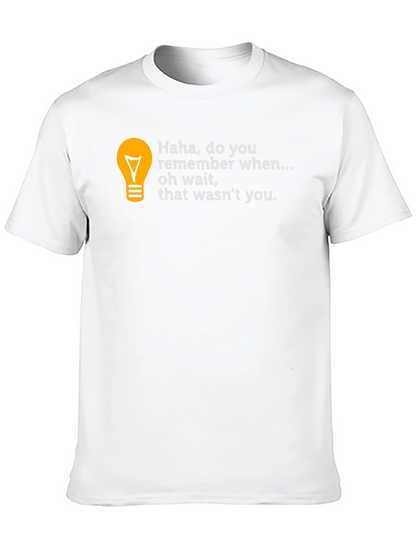 Funny Do You Remember Graphic T-Shirt