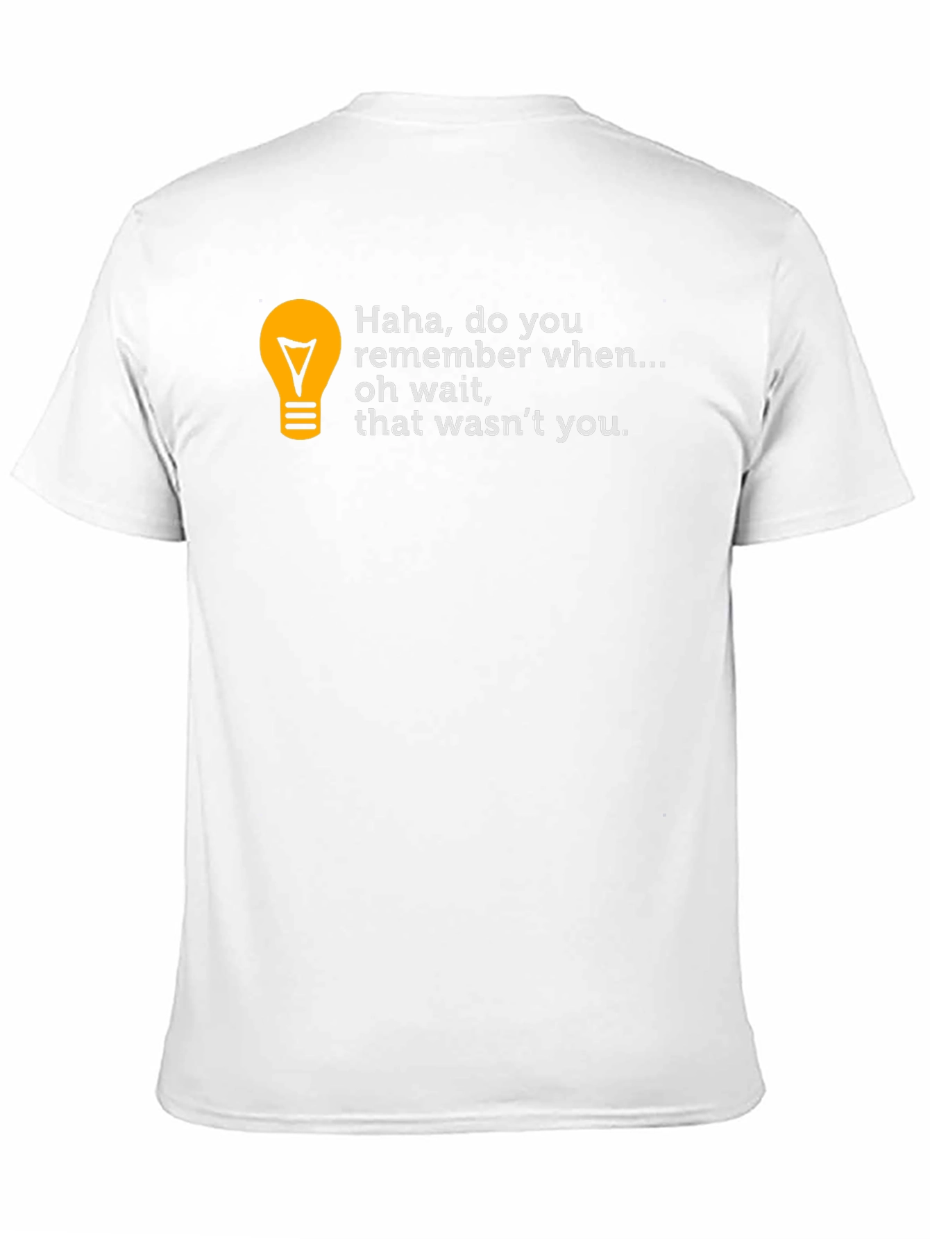 Funny Do You Remember Graphic T-Shirt
