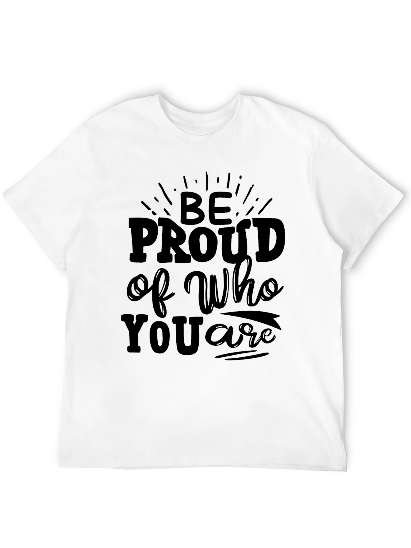 Be Proud Graphic T-Shirt - Soft Cotton Blend