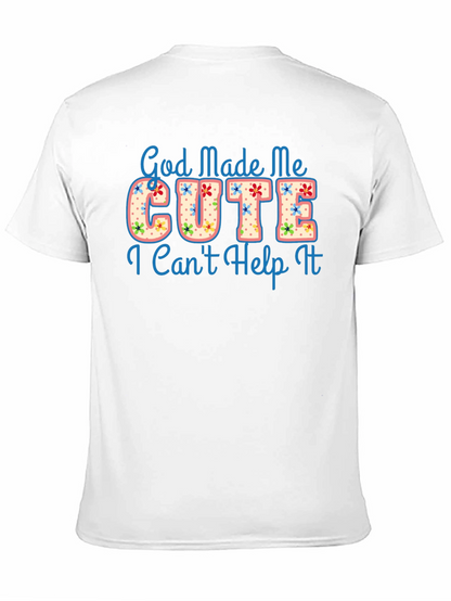 God Made Me Cute Graphic T-Shirt