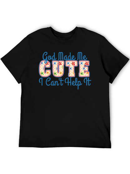 God Made Me Cute Graphic T-Shirt