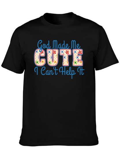 God Made Me Cute Graphic T-Shirt