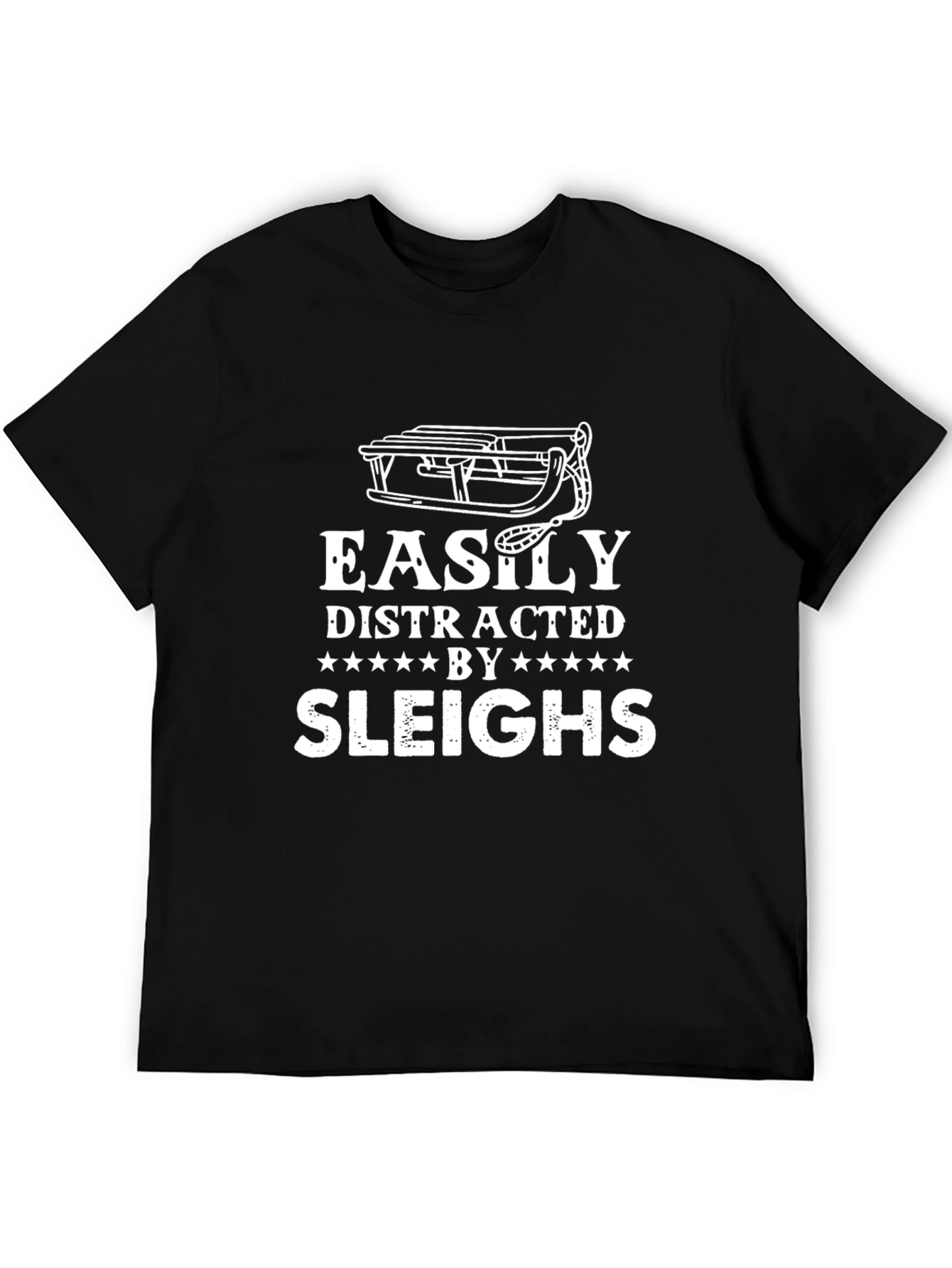 Easily Distracted by Sleighs Funny T-Shirt