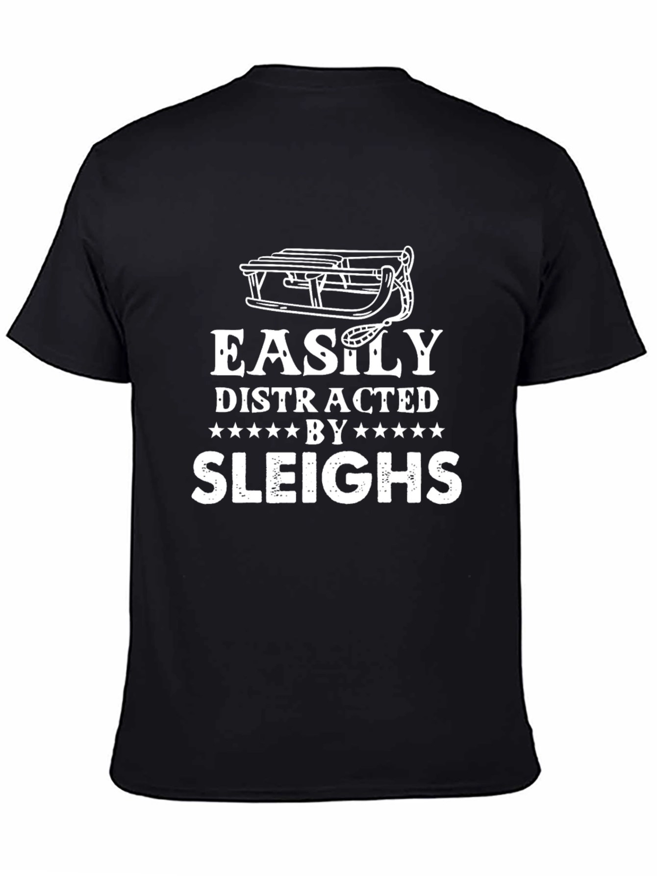 Easily Distracted by Sleighs Funny T-Shirt