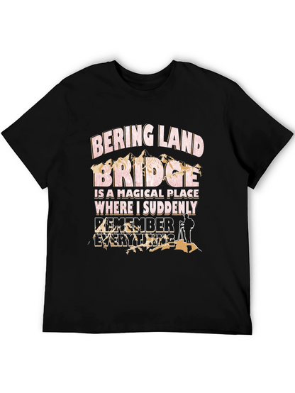Bering Land Bridge T-Shirt - Remember Everything!