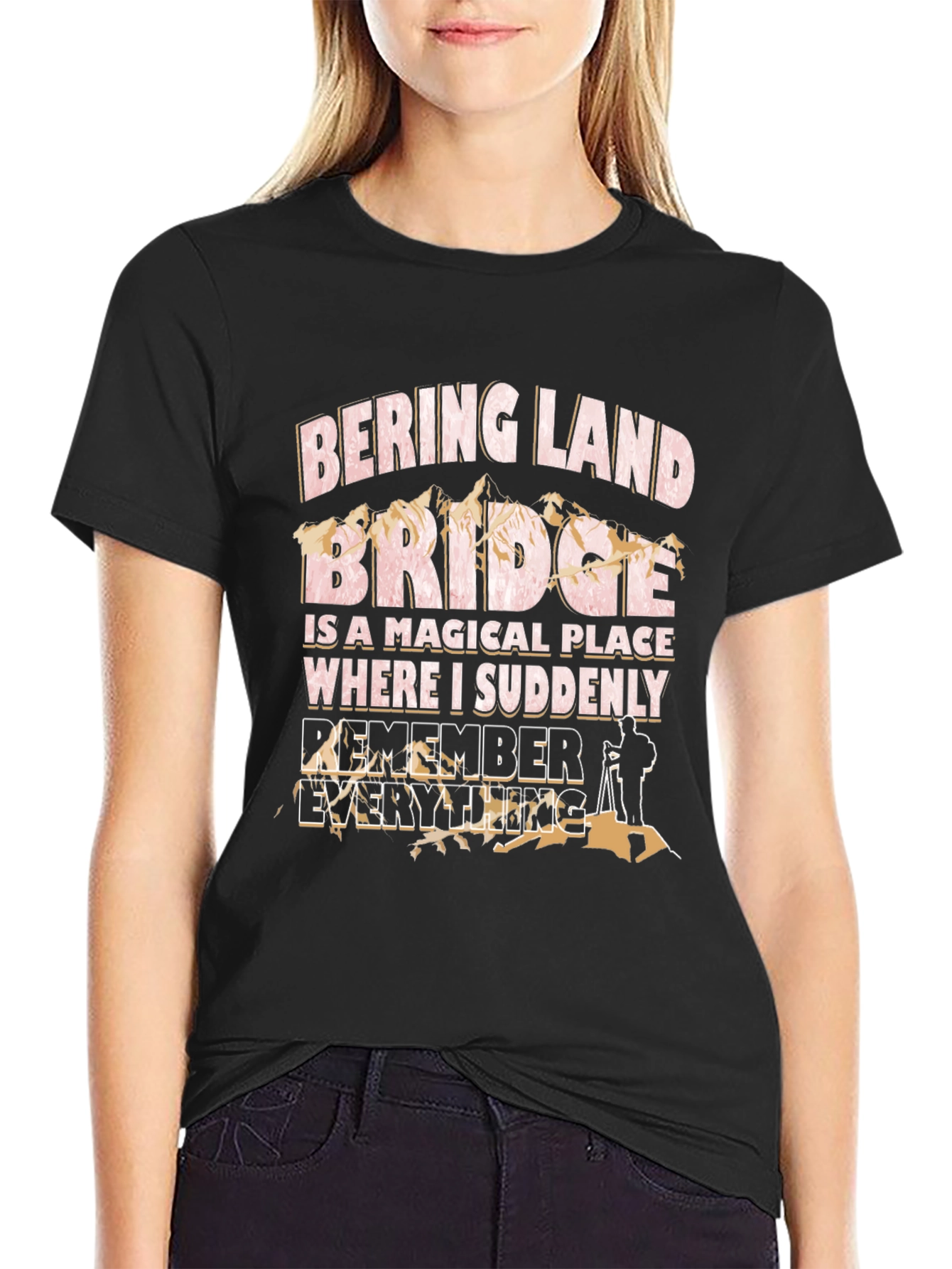 Bering Land Bridge T-Shirt - Remember Everything!