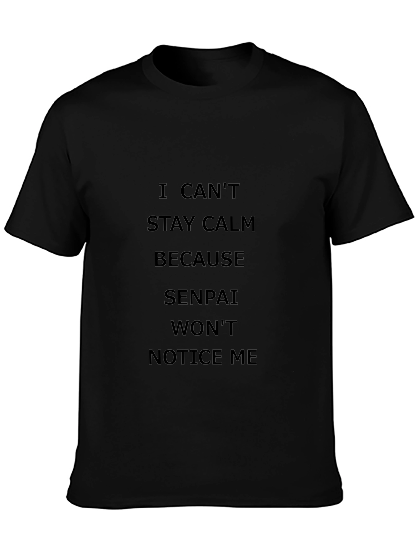 I Cant Stay Calm Senpai T-Shirt