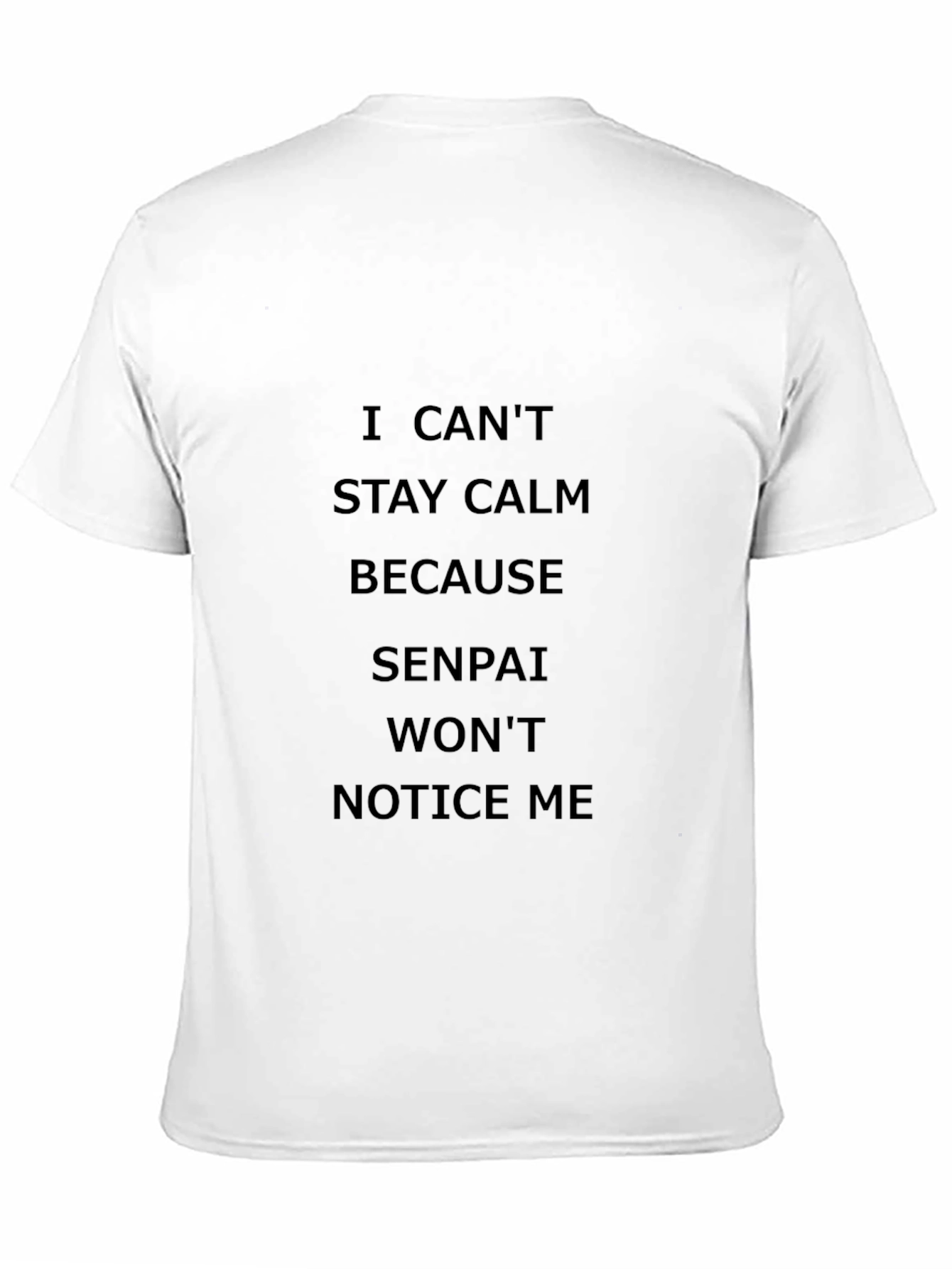 I Cant Stay Calm Senpai T-Shirt