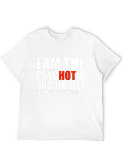 Psychotic Oncologist T-Shirt - Funny Medical Humor Tee