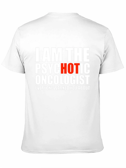 Psychotic Oncologist T-Shirt - Funny Medical Humor Tee