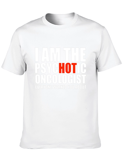 Psychotic Oncologist T-Shirt - Funny Medical Humor Tee