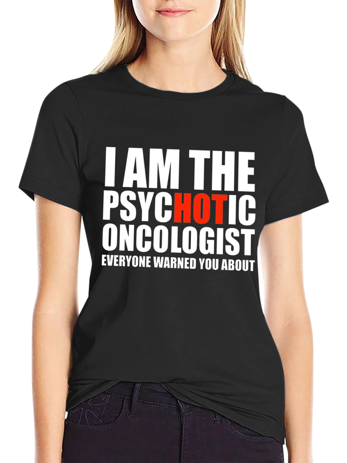 Psychotic Oncologist T-Shirt - Funny Medical Humor Tee