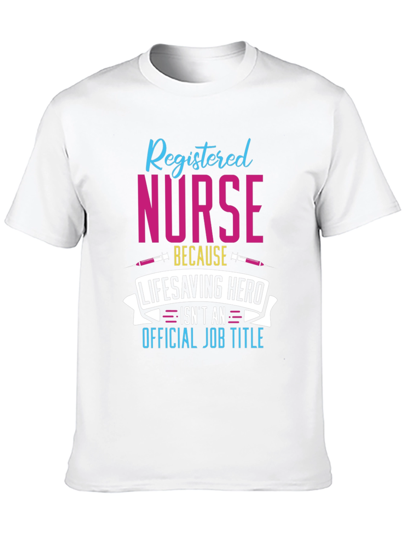 Registered Nurse Hero T-Shirt