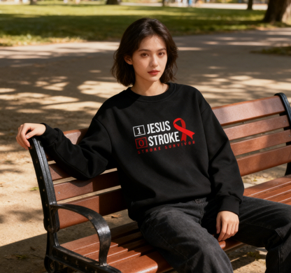 Stroke Survivor Faith Statement Sweatshirt