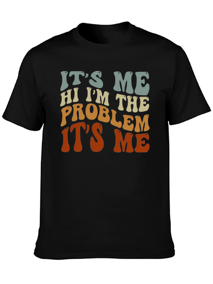 Its Me Hi Im The Problem T-Shirt