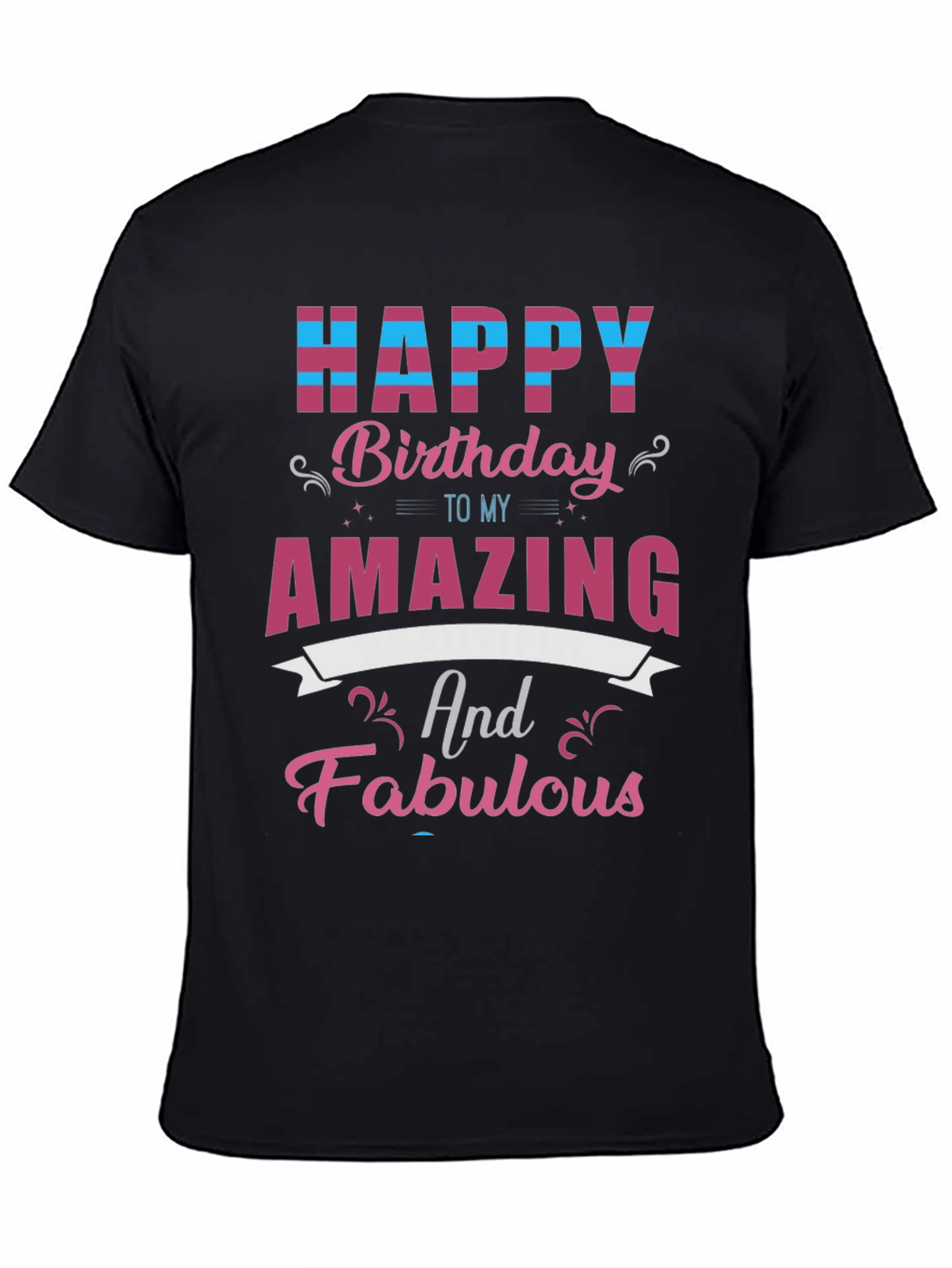 Happy Birthday Amazing & Fabulous T-Shirt
