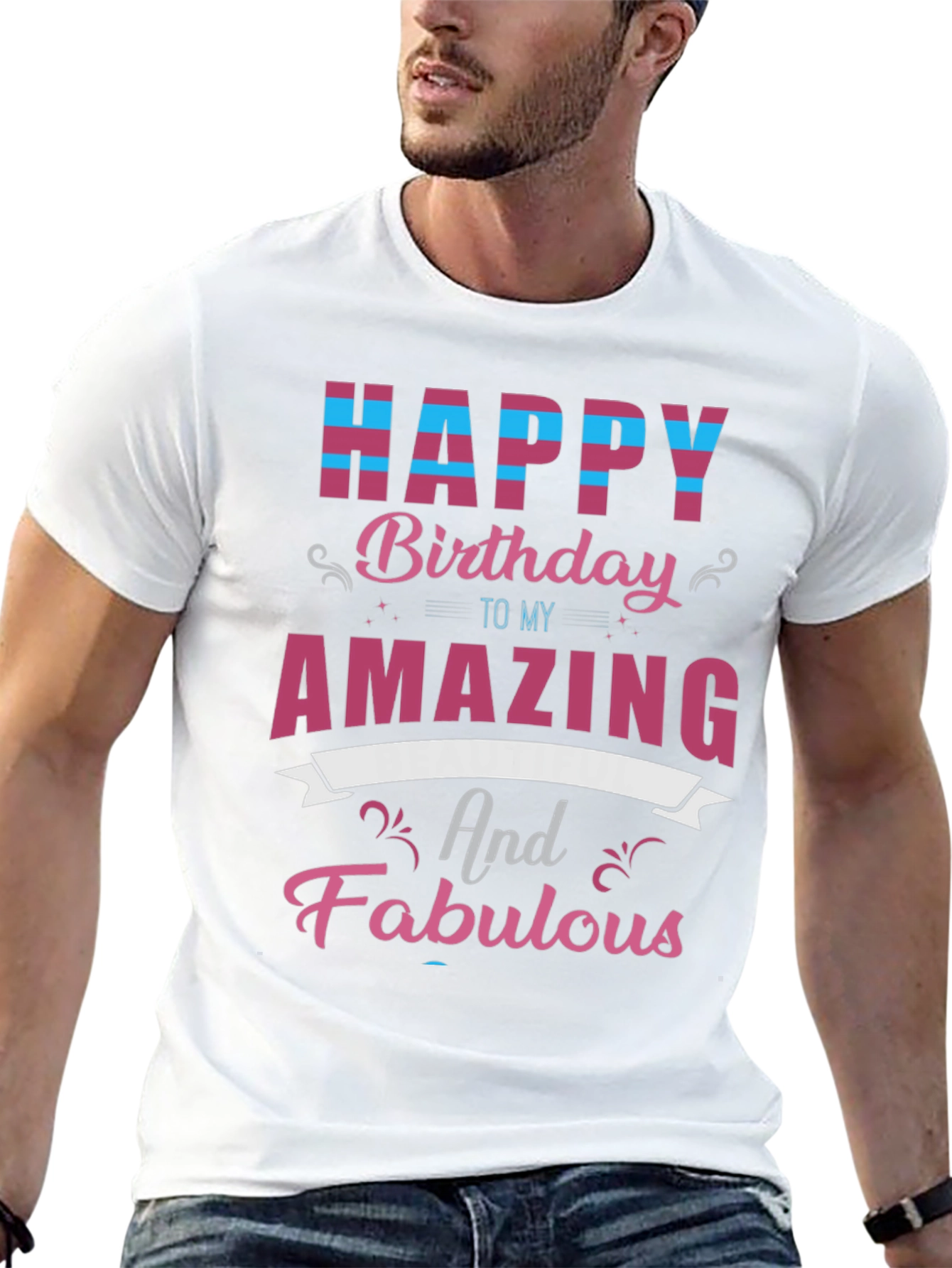 Happy Birthday Amazing & Fabulous T-Shirt