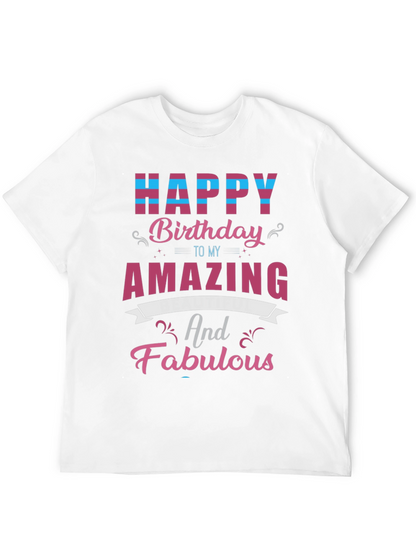 Happy Birthday Amazing & Fabulous T-Shirt