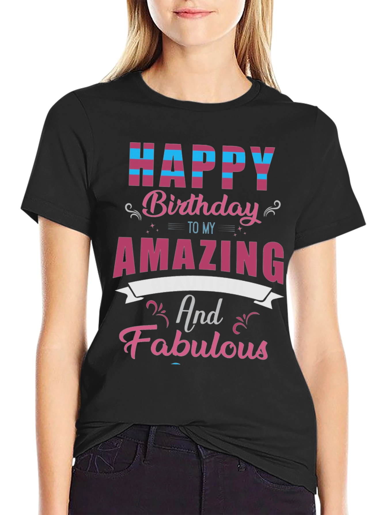 Happy Birthday Amazing & Fabulous T-Shirt