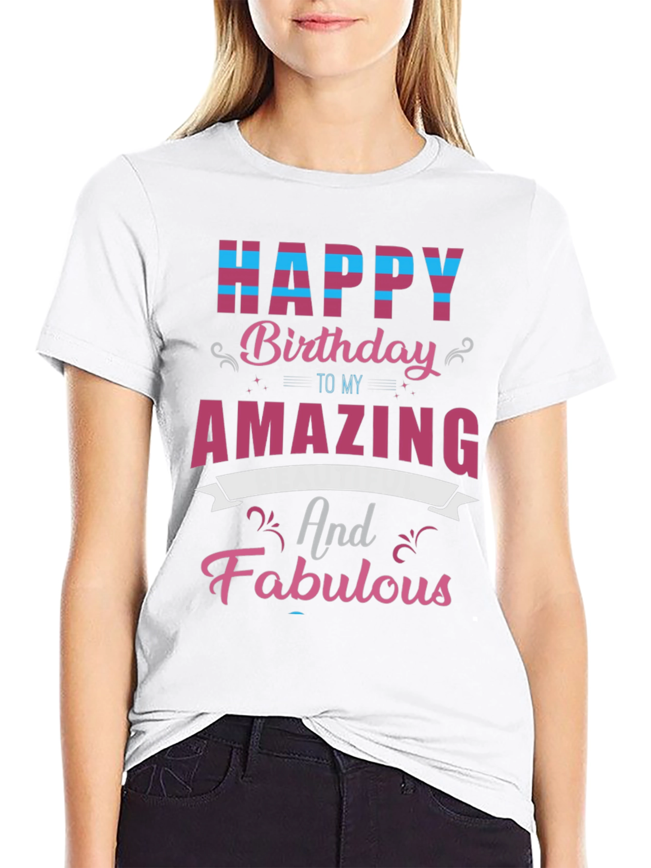 Happy Birthday Amazing & Fabulous T-Shirt
