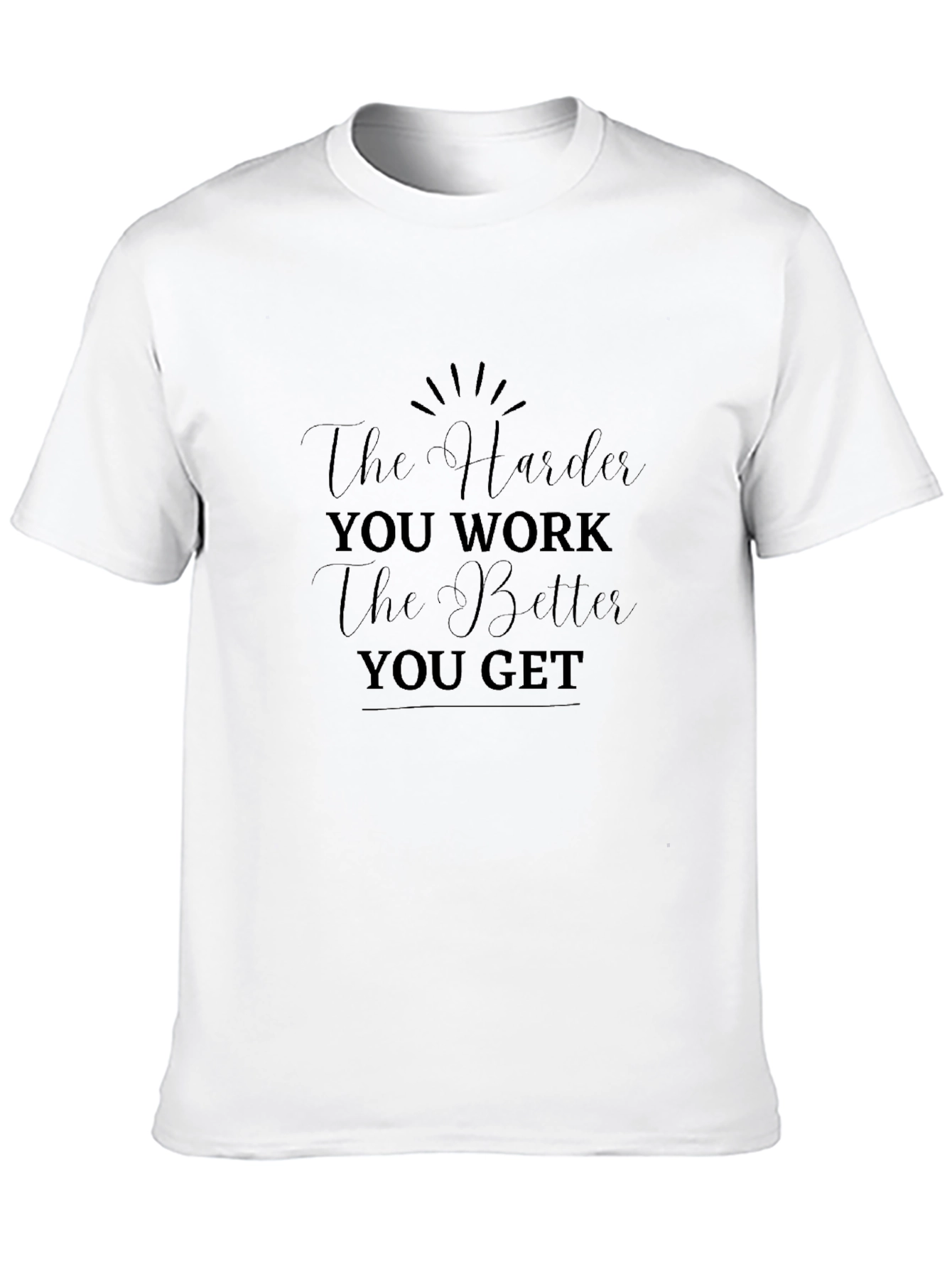 Motivational Black T-Shirt - The Harder You Work