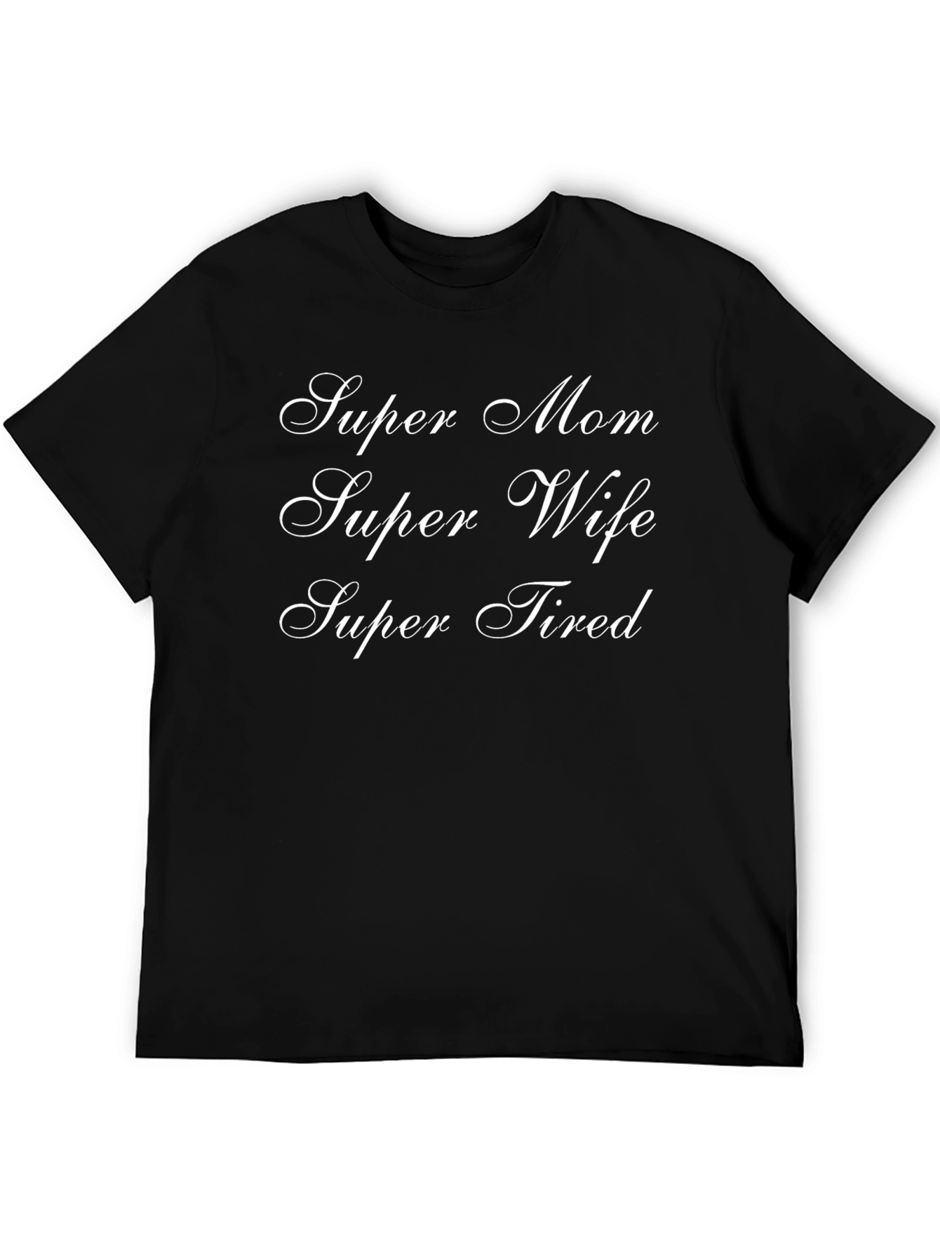Super Mom Wife Tired Graphic Tee