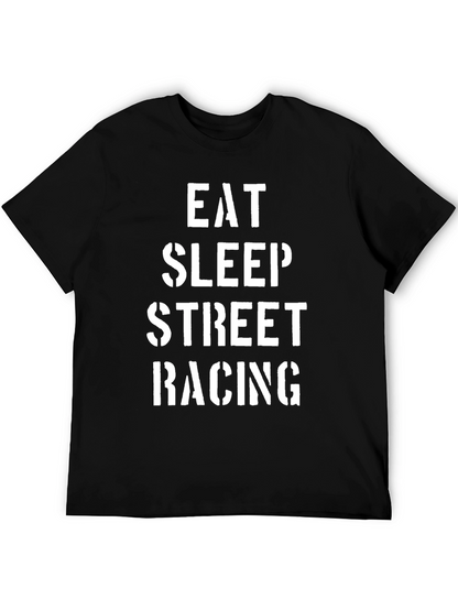 Eat Sleep Street Racing Graphic Tee